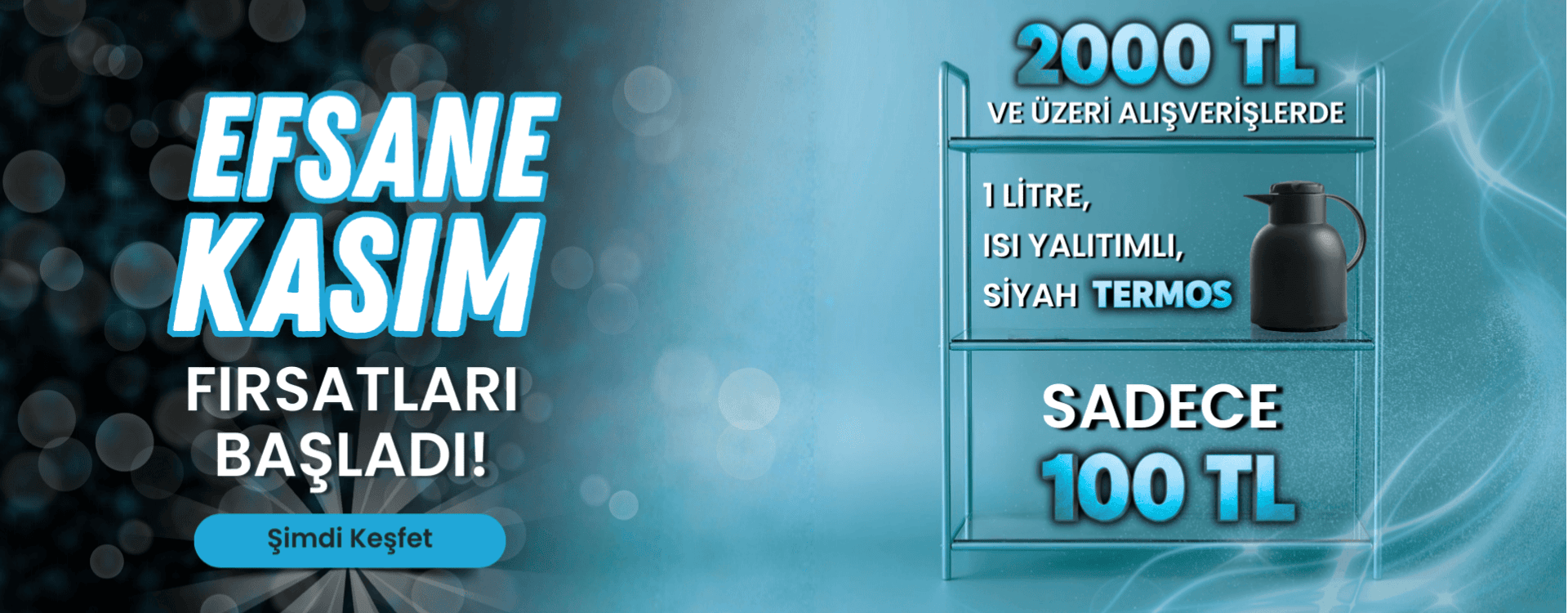 2000 TL VE ÜZERİ ALIŞVERŞLERDE TERMOS 100 TL